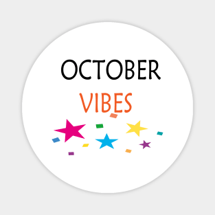 OCTOBER VIBES Magnet